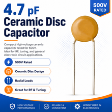 Load image into Gallery viewer, Ceramic Disc Capacitor ±20% 500V 4.7 pF - Pack of 100
